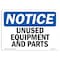 Signmission OSHA Notice, 5" Height, Unused Equipment And Parts Sign, 7" X 5", Landscape OS-NS-D-57-L-18783 - alternate 1